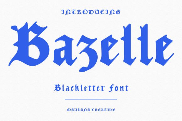 Bazelle: A Modern Take on Blackletter Typography