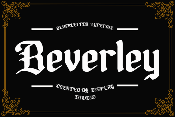 Beverley: A Bold Blackletter Font for Modern Creators
