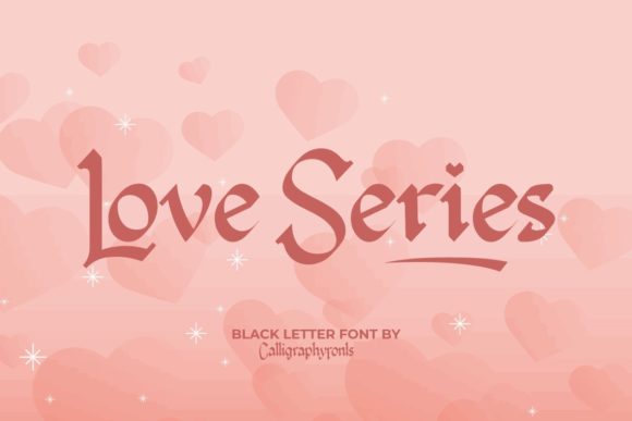 Love Series: A Modern Twist on Blackletter Style