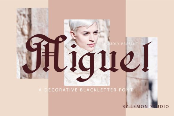 Miguel: A Blackletter Font with Modern Attitude