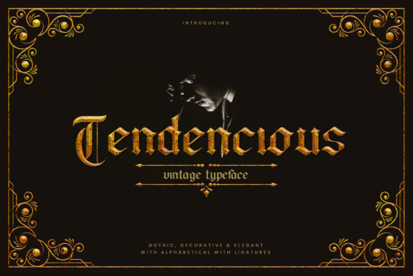 Tendencious: An Assertive Blackletter for Modern Impact